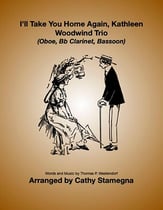 Ill Take You Home Again, Kathleen (Woodwind Trio: Oboe, Bb Clarinet, Bassoon) P.O.D. cover